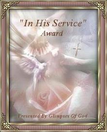 In His Service Award presented by Glimpses of God; in appreciation for your many labors of love. - 2008