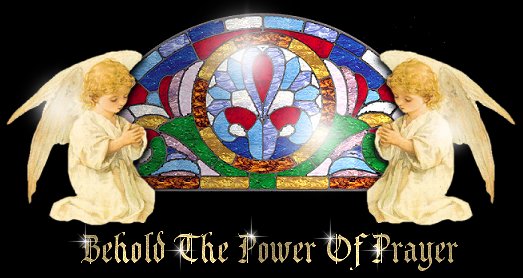 Behold The Power Of Prayer title graphic features lovely stained glass and angel image .